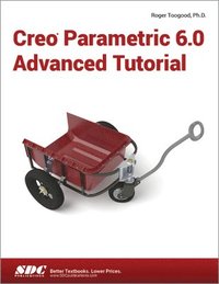 bokomslag Creo Parametric 6.0 Advanced Tutorial