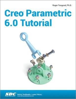 bokomslag Creo Parametric 6.0 Tutorial