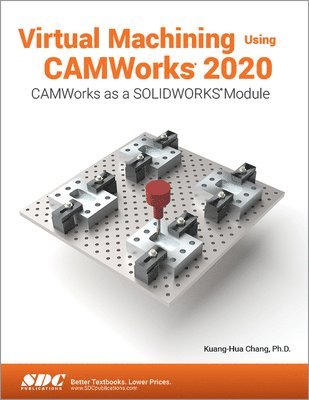 Virtual Machining Using CAMWorks 2020 1