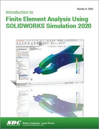 bokomslag Introduction to Finite Element Analysis Using SOLIDWORKS Simulation 2020