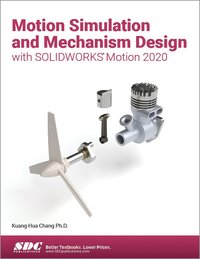 bokomslag Motion Simulation and Mechanism Design with SOLIDWORKS Motion 2020