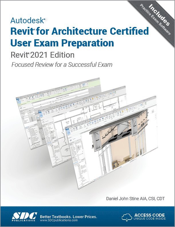 Daniel John Stine - Autodesk Revit for Architecture Certified User Exam Preparation, Häftad