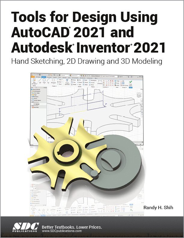 Randy Shih, USA) Shih, Randy (SDC Publications - Tools for Design Using AutoCAD 2021 and Autodesk Inventor 2021, Häftad