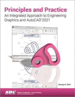 Principles and Practice An Integrated Approach to Engineering Graphics and AutoCAD 2021 1