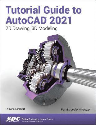 Shawna Lockhart - Tutorial Guide to AutoCAD 2021, Häftad