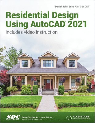 Daniel John Stine - Residential Design Using AutoCAD 2021, Häftad