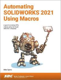 bokomslag Automating SOLIDWORKS 2021 Using Macros