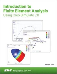 bokomslag Introduction to Finite Element Analysis Using Creo Simulate 7.0