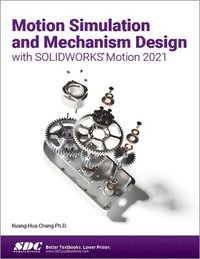 bokomslag Motion Simulation and Mechanism Design with SOLIDWORKS Motion 2021