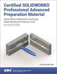 bokomslag Certified SOLIDWORKS Professional Advanced Preparation Material (SOLIDWORKS 2021)