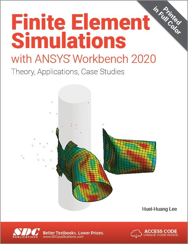 Huei-Huang Lee - Finite Element Simulations with ANSYS Workbench 2020, Häftad