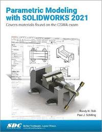 bokomslag Parametric Modeling with SOLIDWORKS 2021