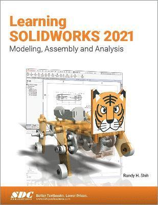 Randy H. Shih - Learning SOLIDWORKS 2021, Häftad