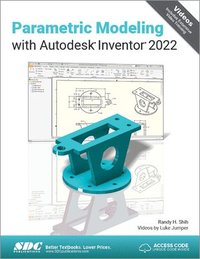 bokomslag Parametric Modeling with Autodesk Inventor 2022