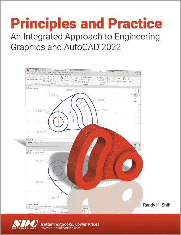 Randy H. Shih - Principles and Practice An Integrated Approach to Engineering Graphics and AutoCAD 2022, Häftad
