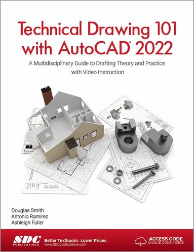 Ashleigh Fuller, Antonio Ramirez, Douglas Smith - Technical Drawing 101 with AutoCAD 2022, Häftad