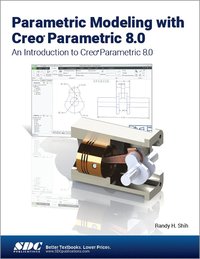 bokomslag Parametric Modeling with Creo Parametric 8.0