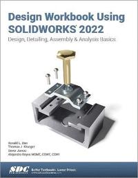 bokomslag Design Workbook Using SOLIDWORKS 2022