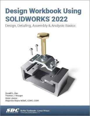 Design Workbook Using SOLIDWORKS 2022 1