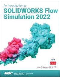 bokomslag An Introduction to SOLIDWORKS Flow Simulation 2022