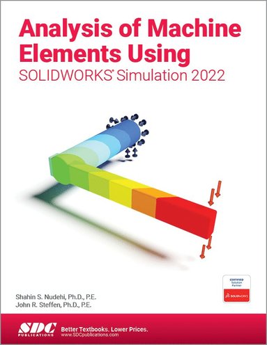 bokomslag Analysis of Machine Elements Using SOLIDWORKS Simulation 2022