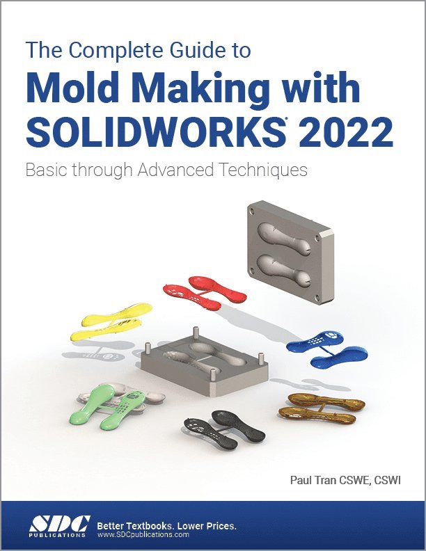 Paul Tran - Complete Guide to Mold Making with SOLIDWORKS 2022, Häftad