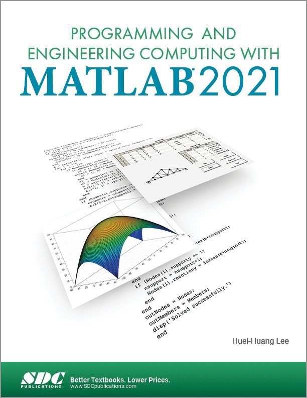 Huei-Huang Lee - Programming and Engineering Computing with MATLAB 2021, Häftad