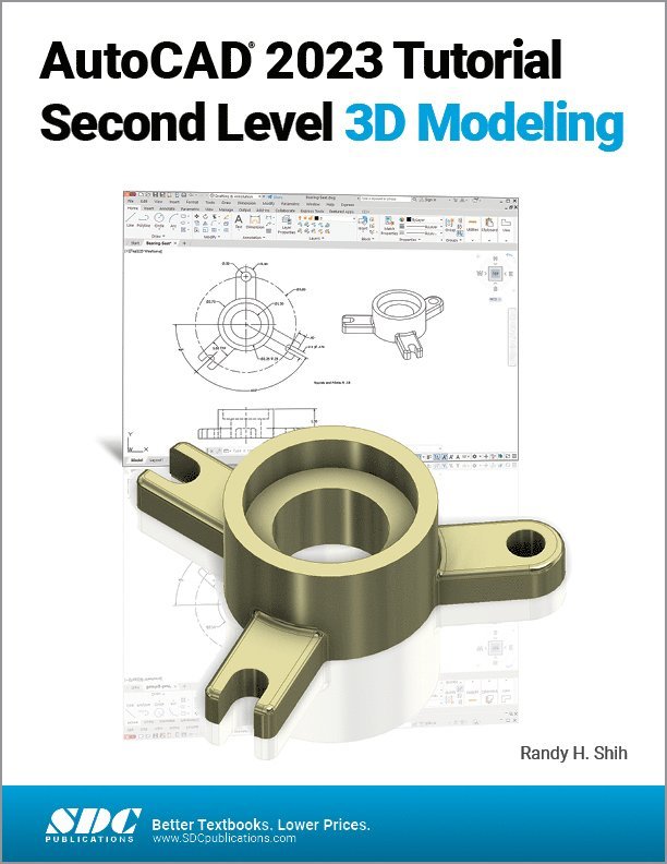 Randy H. Shih - AutoCAD 2023 Tutorial Second Level 3D Modeling, Häftad