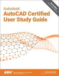 bokomslag Autodesk AutoCAD Certified User Study Guide