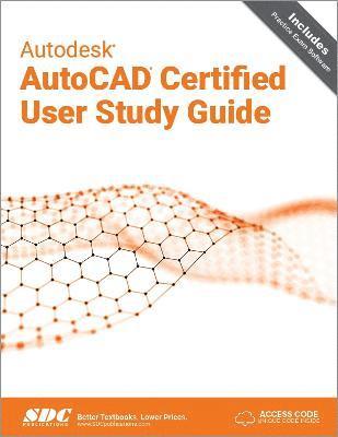 bokomslag Autodesk AutoCAD Certified User Study Guide