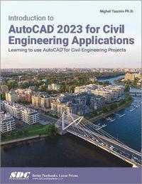 bokomslag Introduction to AutoCAD 2023 for Civil Engineering Applications