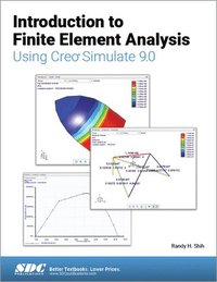 bokomslag Introduction to Finite Element Analysis Using Creo Simulate 9.0