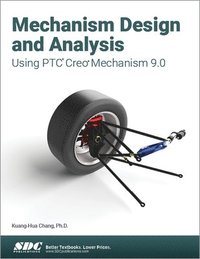 bokomslag Mechanism Design and Analysis Using PTC Creo Mechanism 9.0