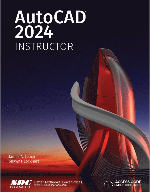 James A. Leach, Shawna Lockhart - AutoCAD 2024 Instructor, Häftad
