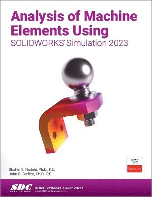 bokomslag Analysis of Machine Elements Using SOLIDWORKS Simulation 2023