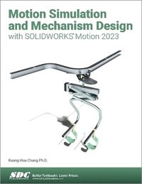 bokomslag Motion Simulation and Mechanism Design with SOLIDWORKS Motion 2023