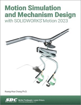 Motion Simulation and Mechanism Design with SOLIDWORKS Motion 2023 1