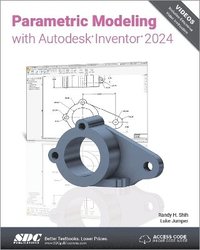 bokomslag Parametric Modeling with Autodesk Inventor 2024