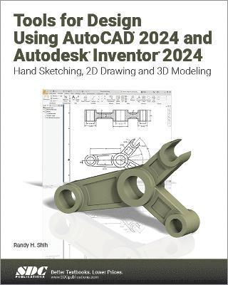 bokomslag Tools for Design Using AutoCAD 2024 and Autodesk Inventor 2024