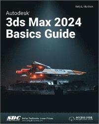bokomslag Autodesk 3ds Max 2024 Basics Guide