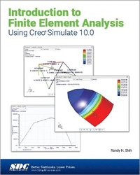 bokomslag Introduction to Finite Element Analysis Using Creo Simulate 10.0