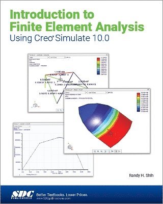 Introduction to Finite Element Analysis Using Creo Simulate 10.0 1