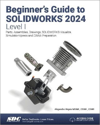 Beginner's Guide to SOLIDWORKS 2024 - Level I 1