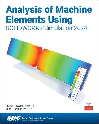 Analysis of Machine Elements Using SOLIDWORKS Simulation 2024 1