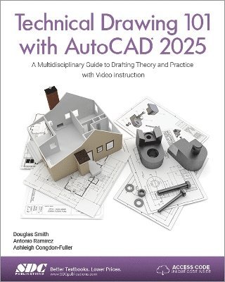 Ashleigh Congdon-Fuller, Antonio Ramirez, Douglas Smith - Technical Drawing 101 with AutoCAD 2025, Häftad