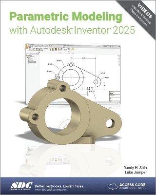 Luke Jumper, Randy H. Shih - Parametric Modeling with Autodesk Inventor 2025, Häftad