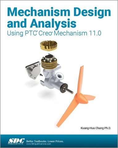 bokomslag Mechanism Design and Analysis Using PTC Creo Mechanism 11.0