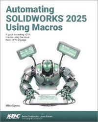 bokomslag Automating SOLIDWORKS 2025 Using Macros