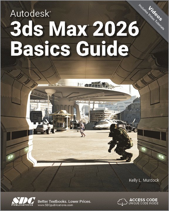 Kelly L. Murdock - Autodesk 3ds Max 2026 Basics Guide, Häftad