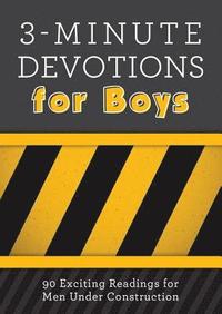 bokomslag 3-Minute Devotions for Boys: 90 Exciting Readings for Men Under Construction